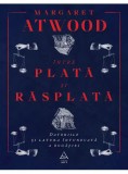 Cumpara ieftin &Icirc;ntre plată şi răsplată: Datoriile şi latura &icirc;ntunecată a bogăţiei, ART