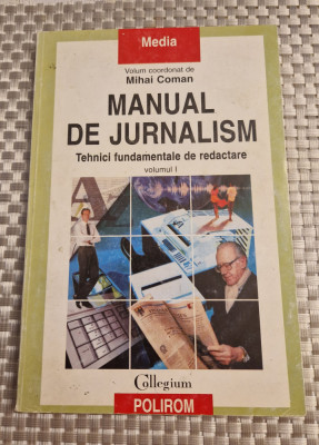 Manual de jurnalism volumul 1 Mihai Coman foto