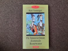 Fii binecuvintat, Domnule Rosewater sau Nu strica orzul pe giste KURT VONNEGUT
