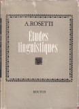 Al. Rosetti - Etudes Linguistiques + Melanges Linguistiques + Calatorii si portrete (dedicatie, autograf)