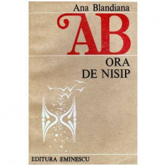 Ana Blandiana - Ora de nisip - poeme - 101765 foto