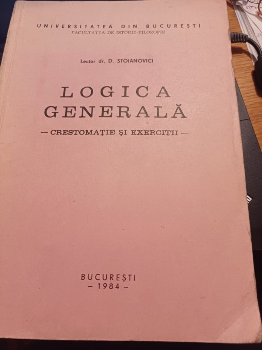 D. Stoianovici - Logica generală - crestomație și exerciții -