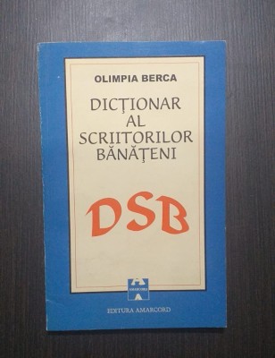 DICTIONAR AL SCRIITORILOR BANATENI - OLIMPIA BERCA foto