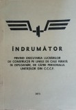 Indrumator privind executarea lucrarilor de constructii pe liniile de cale ferata in exploatare de catre personalul unitatilor din CCCF Cretu Gheorghe