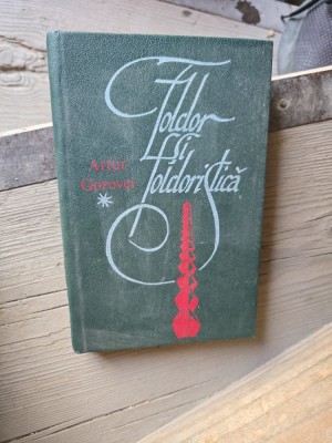 Foldor și folcloristica - Artur Gorovei foto