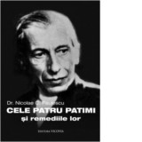 Cele patru patimi si remediile lor - Dr. Nicolae Paulescu