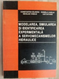 Modelarea, simularea si identificarea experimentala a servomecanismelor hidraulice- Constantin Calinoiu, Daniela Vasiliu