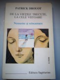 De la vietile trecute, la cele viitoare: Nemurire si reincarnare - Patrick Drouot