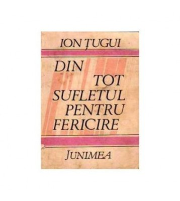 Ion Tugui - Din tot sufletul pentru fericire - 110850 foto