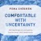 Comfortable with Uncertainty: 108 Teachings on Cultivating Fearlessness and Compassion