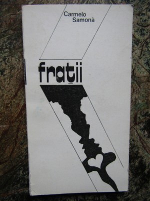 Fratii - Carmelo Samona CU DEDICATIE SI AUTOGRAF foto