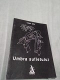 Cumpara ieftin UMBRA SUFLETULUI-VASILE ZETU AUTOGRAF AUTOR NOUA