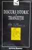 Discurs Istoric si Tranzitie, Al. Zub, 1998, Editura Institutul European, 215 pagini, Brosata, Stare: Ca Noua
