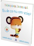 Cumpara ieftin Tigrisorul Intreaba: Eu De Ce Nu Am Voie?, Smriti Halls - Editura DPH