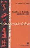 Aschierea cu Materiale Mineralo-Ceramice - Gh. Draghici, O. Gartig - Tehnica 1979, Metalurgie, Carte Tehnica