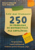 Cele mai frumoase 250 de probleme de matematică ale copilăriei - Hardcover - Eduard Dăncilă, Ioan Dăncilă - Art Klett