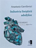 Industria linistirii adultilor - 2021 - Anastasia Gavrilovici (@C86)