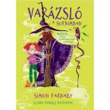 Var&aacute;zsl&oacute; a sufnimban - Merdyn, a bősz zsiv&aacute;nys&aacute;gainak hist&oacute;ri&aacute;ja - Simon Farnaby