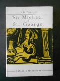 J. B. Priestley - Sir Michael si Sir George