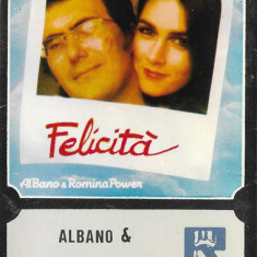 Caseta audio Al Bano & Romina Power ‎– Felicita, originală