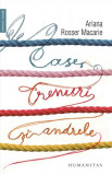 Case, trenuri și andrele - Paperback brosat - Ariana Rosser Macarie - Humanitas