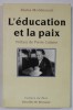 L &#039; EDUCATION ET LA PAIX par MARIA MONTESSORI , 1996