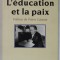 L &#039; EDUCATION ET LA PAIX par MARIA MONTESSORI , 1996