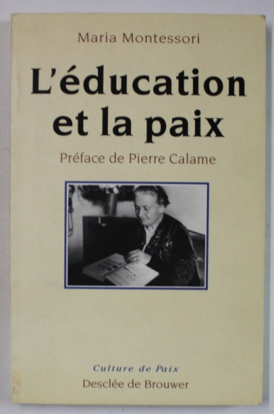 L &#039; EDUCATION ET LA PAIX par MARIA MONTESSORI , 1996