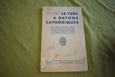 Lucien Chretien - Le tube a rayons cathodiques foto