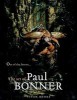 Out of the Forests...the Art of Paul Bonner