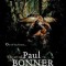 Out of the Forests...the Art of Paul Bonner