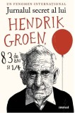 Cumpara ieftin Jurnalul secret al lui Hendrik Groen, 83 de ani si 1/4 | Hendrik Groen