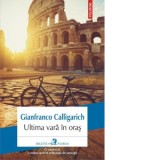 Ultima vara in oras - Cerasela Barbone, Gianfranco Calligarich