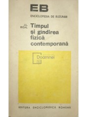 J. L. Rigal - Timpul si gandirea fizica contemporana (Editia: 1972)