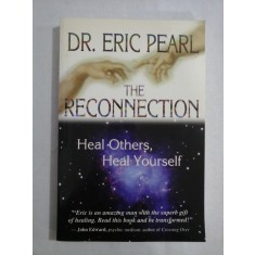 THE RECONNECTION Heal Others, Hheal Yourself - Eric PEARL (autograf, dedicatie)