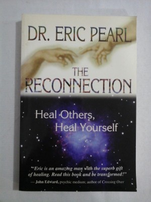 THE RECONNECTION Heal Others, Hheal Yourself - Eric PEARL (autograf, dedicatie) foto