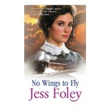 No Wings to Fly