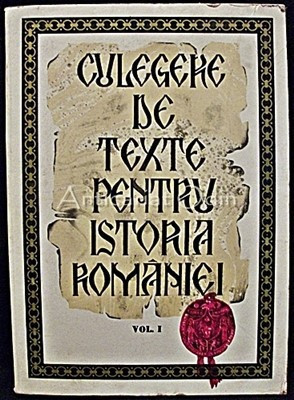 Culegere De Texte Pentru Istoria Romaniei I - Stefan Pascu, Liviu Maior