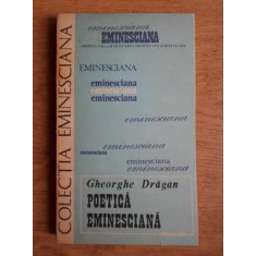 Gheorghe Dragan - Poetica eminesciana. Colectia Eminesciana