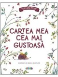 Cumpara ieftin Cartea mea cea mai gustoasa/Iulian Filip