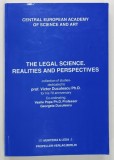 THE LEGAL SCIENCE .REALITIES AND PERSPECTIVES . coordonating VASILE POPA , GEORGETA DUCULESCU , 2001, DEDICATIE *
