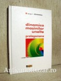 Dinamica masinilor unelte - Prolegomene - Sergiu T. Chiriacescu, 2004, Tehnica