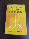 Dolores Cannon - Cunoastere sacra straveche