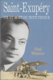 Paul Webster - Saint-Exupery. Vie et mort du Petit Prince (lb. franceza), 1993