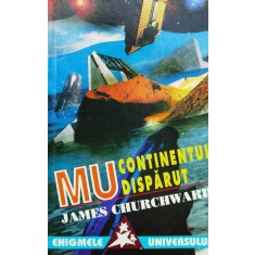 Mu Continentul Disparut - James Churchward ,559759