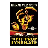 Pit-Prop Syndicate (Detective Club Crime Classics)