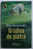 GRADINA DIN PIATRA de NIKOS KAZANTZAKIS , 2018