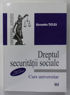 DREPTUL SECURITATII SOCIALE de ALEXANDRU TICLEA , CURS UNIVERSITAR , 2009 foto