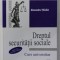DREPTUL SECURITATII SOCIALE de ALEXANDRU TICLEA , CURS UNIVERSITAR , 2009