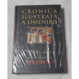 Cronica Ilustrata a Omenirii - Din Evul Mediu in Epoca Moderna